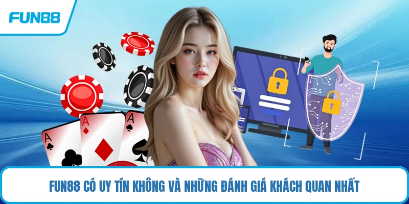 FUN88 Có Uy Tín Không